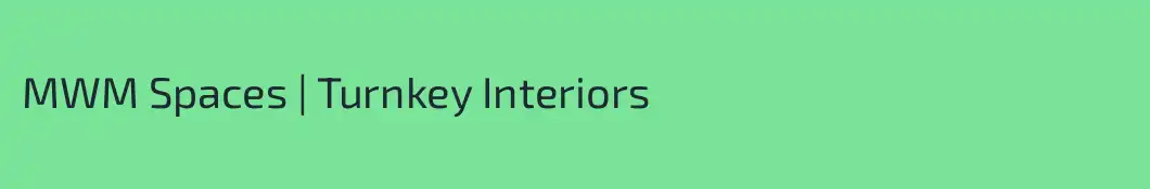 MWM Spaces | Turnkey Interiors